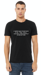 Wise Man Said T-Shirt (30 entries)